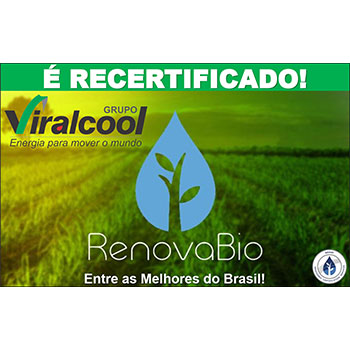 Grupo Viralcool passa por processo de Recertificação do Programa RenovaBio